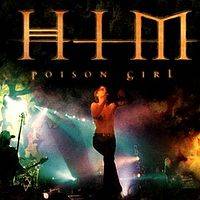 HIM : Poison Girl